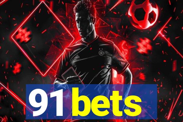 91 bets